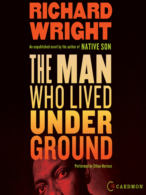 Title details for The Man Who Lived Underground by Richard Wright - Available